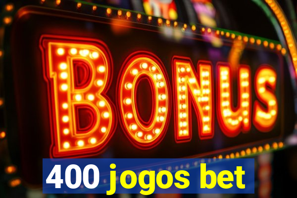 400 jogos bet